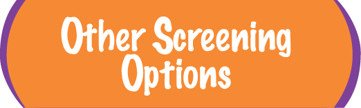 Other Screening Options